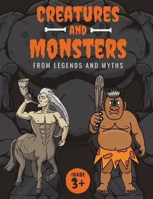 Creaturi și monștri din legende, folclor și mituri: Ghidul aventurierului despre creaturi din întreaga lume - Creatures and Monsters from Legends, Folklore, and Myths: Adventurer's Guide About Creatures From Around The World