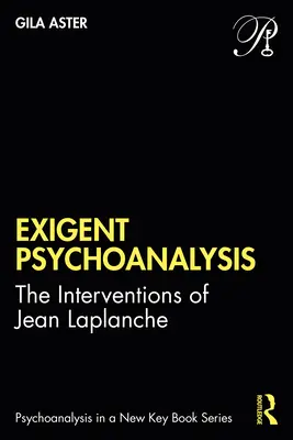 Psihanaliza exigentă: Intervențiile lui Jean LaPlanche - Exigent Psychoanalysis: The Interventions of Jean LaPlanche
