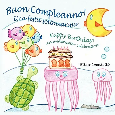 Buon Compleanno! Una festa sottomarina - La mulți ani! O sărbătoare subacvatică - Buon Compleanno! Una festa sottomarina - Happy Birthday! An underwater celebration