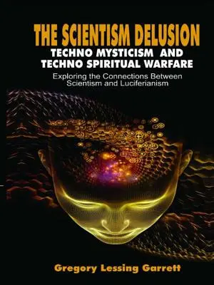 Iluzia scientismului - The Scientism Delusion