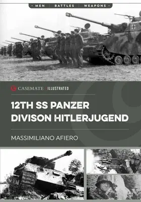 Divizia 12 SS Panzer Hitlerjugend: Volumul 1 - De la formare până la bătălia de la Caen - 12th SS Panzer Division Hitlerjugend: Volume 1 - From Formation to the Battle of Caen
