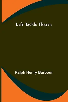 Tackle stânga Thayer - Left Tackle Thayer