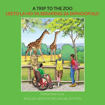 O excursie la grădina zoologică: English-Sesotho Bilingual Edition - A Trip to the Zoo: English-Sesotho Bilingual Edition