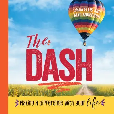 The Dash: A face o diferență cu viața ta - The Dash: Making a Difference with Your Life
