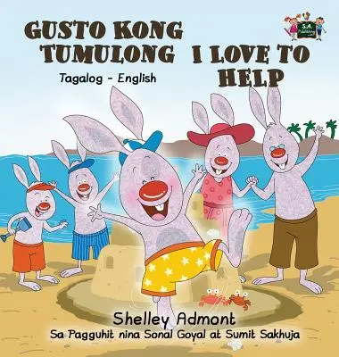Îmi place să ajut: Tagalog engleză ediție bilingvă - I Love to Help: Tagalog English Bilingual Edition
