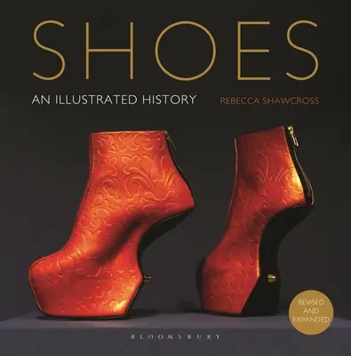Pantofi: O istorie ilustrată - Shoes: An Illustrated History