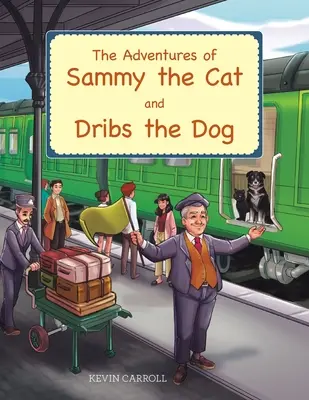 Aventurile pisicii Sammy și ale câinelui Dribs - The Adventures of Sammy the Cat and Dribs the Dog