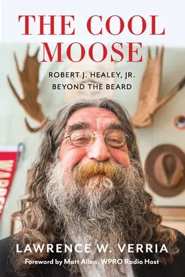 The Cool Moose: Robert J. Healey, Jr, dincolo de barbă - The Cool Moose: Robert J. Healey, Jr, Beyond the Beard
