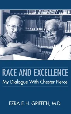 Rasă și excelență: Dialogul meu cu Chester Pierce - Race and Excellence: My Dialogue with Chester Pierce