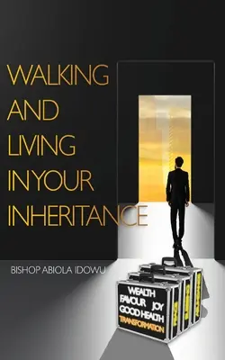 Mersul și trăirea în moștenirea ta - Walking and Living in Your Inheritance