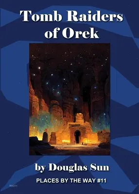 Tomb Raiders of Orek: Places by the Way #11