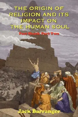 Originea religiei și impactul acesteia asupra sufletului uman - The Origin of Religion and Its Impact on the Human Soul