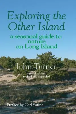 Explorarea celeilalte insule: Un ghid sezonier al naturii pe Long Island - Exploring the Other Island: A Seasonal Guide to Nature on Long Island