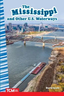 Mississippi și alte căi navigabile americane - The Mississippi and Other U.S. Waterways