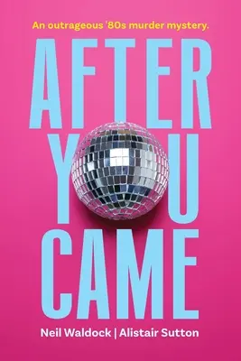 După ce ai venit - After You Came