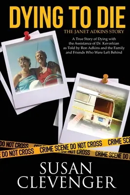 A muri pentru a muri - Povestea lui Janet Adkins: O poveste adevărată a morții cu ajutorul doctorului Jack Kevorkian - Dying to Die - The Janet Adkins Story: A True Story of Dying with the Assistance of Doctor Jack Kevorkian