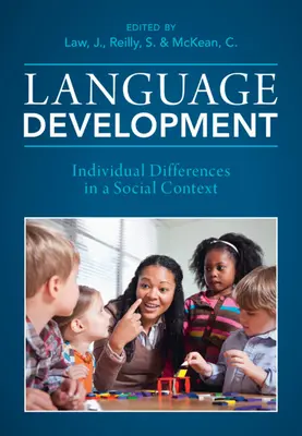 Dezvoltarea limbajului: Individual Differences in a Social Context - Language Development: Individual Differences in a Social Context