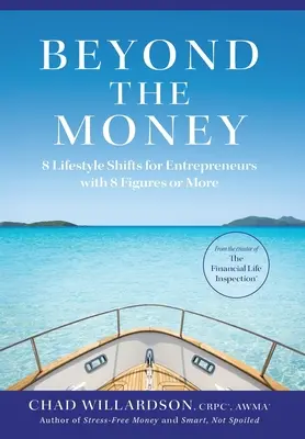 Dincolo de bani: 8 schimbări de stil de viață pentru antreprenorii cu 8 cifre sau mai mult - Beyond the Money: 8 Lifestyle Shifts for Entrepreneurs with 8 Figures or More