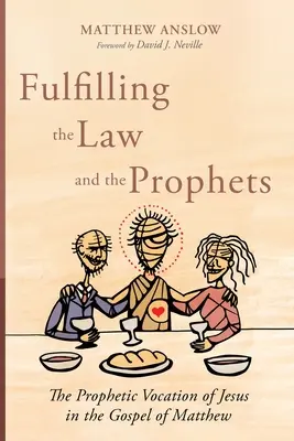 Îndeplinirea legii și a profeților - Fulfilling the Law and the Prophets