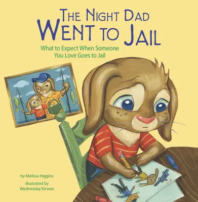 Noaptea în care tata a mers la închisoare: La ce să te aștepți când cineva drag merge la închisoare - The Night Dad Went to Jail: What to Expect When Someone You Love Goes to Jail