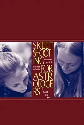 Tir la țintă pentru astrologi - Skeet Shooting for Astrologers