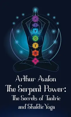 Puterea șarpelui Hardcover - The Serpent Power Hardcover
