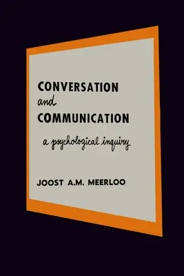 Conversație și comunicare: O cercetare psihologică a limbajului și a relațiilor umane - Conversation and Communication: A Psychological Inquiry into Language and Human Relations