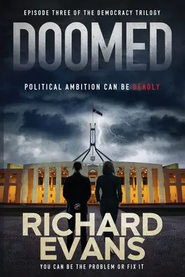 Doomed: Ambiția politică poate fi mortală - Doomed: Political Ambition can be deadly