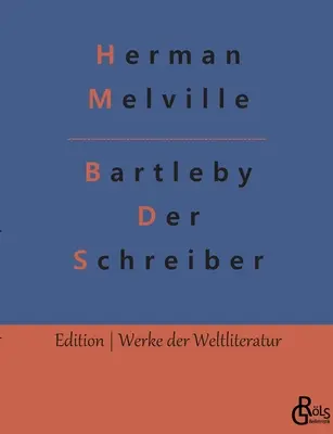 Bartleby - Scribul - Bartleby - Der Schreiber