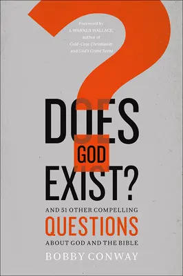 Există Dumnezeu?: Și alte 51 de întrebări convingătoare despre Dumnezeu și Biblie - Does God Exist?: And 51 Other Compelling Questions about God and the Bible
