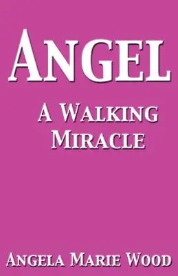Îngerul un miracol ambulant - Angel a Walking Miracle