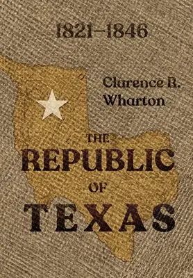 Republica Texas a lui Wharton - Wharton's Republic of Texas
