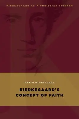 Conceptul de credință al lui Kierkegaard - Kierkegaard's Concept of Faith