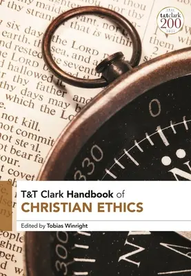 T&T Clark Manual de etică creștină - T&T Clark Handbook of Christian Ethics
