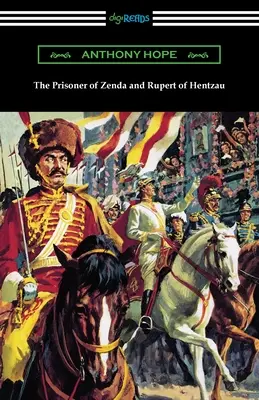 Prizonierul din Zenda și Rupert de Hentzau - The Prisoner of Zenda and Rupert of Hentzau