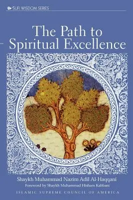 Calea către excelența spirituală - The Path to Spiritual Excellence