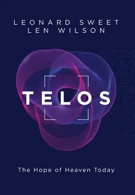 Telos: Speranța cerului astăzi - Telos: The Hope of Heaven Today