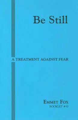 Stai liniștit #10: Un tratament împotriva fricii - Be Still #10: A Treatment Against Fear