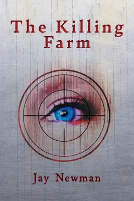 Ferma ucigașă - The Killing Farm