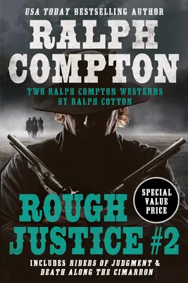 Ralph Compton Dublu: Rough Justice #2 - Ralph Compton Double: Rough Justice #2