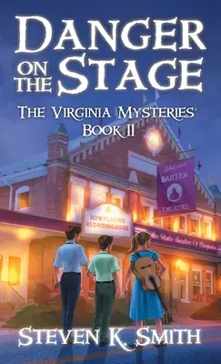Pericol pe scenă: Misterele din Virginia Cartea 11 - Danger on the Stage: The Virginia Mysteries Book 11