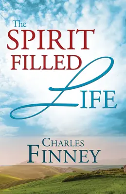 Viața plină de Duhul Sfânt - The Spirit Filled Life