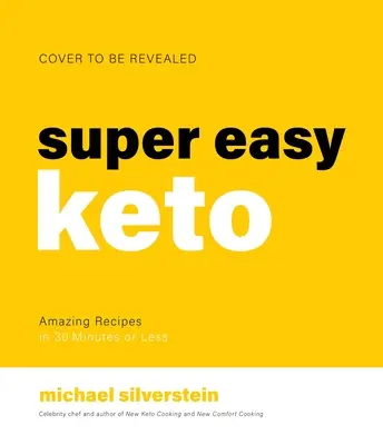 Noul Keto: Dinner in 30: Rețete super ușoare și accesibile pentru un stil de viață mai sănătos - New Keto: Dinner in 30: Super Easy and Affordable Recipes for a Healthier Lifestyle