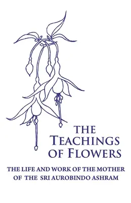 Învățăturile florilor - The Teachings of Flowers
