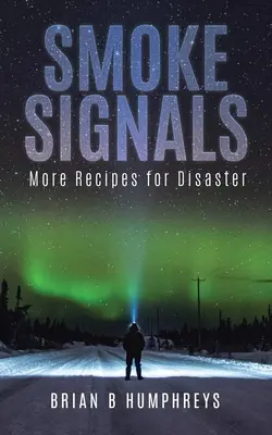 Smoke Signals: Mai multe rețete pentru dezastru - Smoke Signals: More Recipes for Disaster