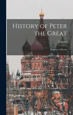 Istoria lui Petru cel Mare: Împăratul Rusiei - History of Peter the Great: Emperor of Russia