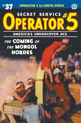 Operator 5 #37: Venirea hoardelor mongole - Operator 5 #37: The Coming of the Mongol Hordes
