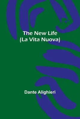 Noua viață (La Vita Nuova) - The New Life (La Vita Nuova)