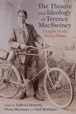 Arta și ideologia lui Terence Macswiney: Prins în flacăra vie - The Art and Ideology of Terence Macswiney: Caught in the Living Flame
