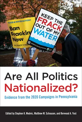 Sunt toate politicile naționalizate?: Dovezi din campaniile din 2020 din Pennsylvania - Are All Politics Nationalized?: Evidence from the 2020 Campaigns in Pennsylvania